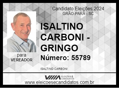 Candidato ISALTINO CARBONI - GRINGO 2024 - GRÃO-PARÁ - Eleições