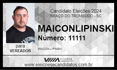 Candidato MAICON LIPINSKI 2024 - BRAÇO DO TROMBUDO - Eleições