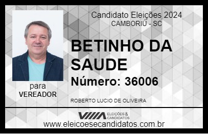 Candidato BETINHO DA SAUDE 2024 - CAMBORIÚ - Eleições