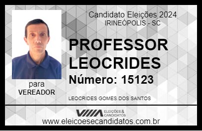 Candidato PROFESSOR LEOCRIDES 2024 - IRINEÓPOLIS - Eleições