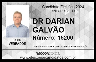 Candidato DR DARIAN GALVÃO 2024 - IRINEÓPOLIS - Eleições