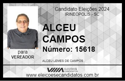 Candidato ALCEU CAMPOS 2024 - IRINEÓPOLIS - Eleições