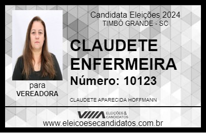 Candidato CLAUDETE ENFERMEIRA 2024 - TIMBÓ GRANDE - Eleições