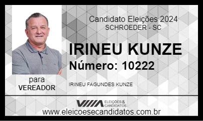 Candidato IRINEU KUNZE 2024 - SCHROEDER - Eleições