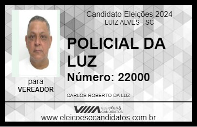 Candidato POLICIAL DA LUZ 2024 - LUIZ ALVES - Eleições