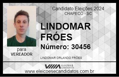 Candidato LINDOMAR FRÓES 2024 - CHAPECÓ - Eleições