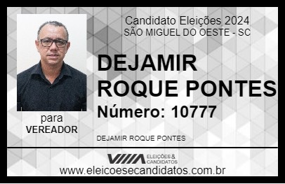 Candidato DEJAMIR ROQUE PONTES 2024 - SÃO MIGUEL DO OESTE - Eleições