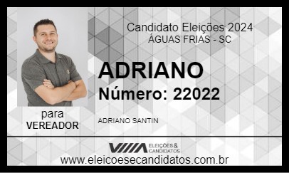 Candidato ADRIANO 2024 - ÁGUAS FRIAS - Eleições