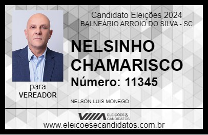 Candidato NELSINHO CHAMARISCO 2024 - BALNEÁRIO ARROIO DO SILVA - Eleições