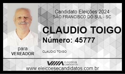 Candidato CLAUDIO TOIGO 2024 - SÃO FRANCISCO DO SUL - Eleições