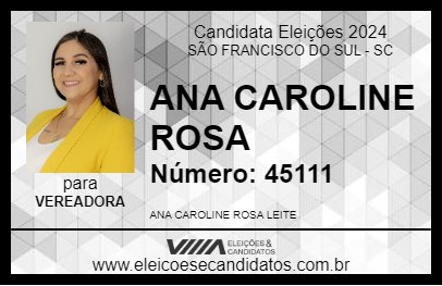 Candidato ANA CAROLINE ROSA 2024 - SÃO FRANCISCO DO SUL - Eleições