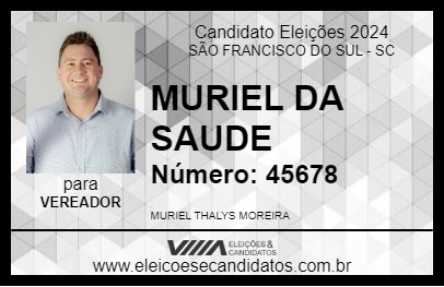 Candidato MURIEL DA SAUDE 2024 - SÃO FRANCISCO DO SUL - Eleições