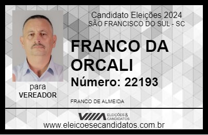 Candidato FRANCO DA ORCALI 2024 - SÃO FRANCISCO DO SUL - Eleições