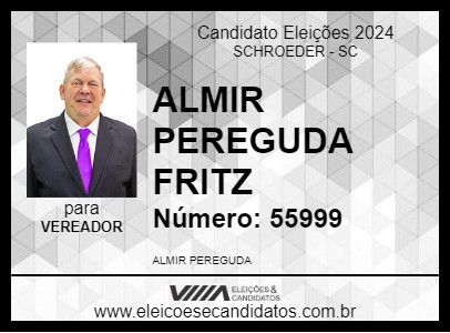 Candidato ALMIR PEREGUDA FRITZ 2024 - SCHROEDER - Eleições