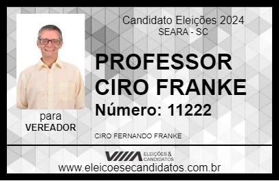 Candidato PROFESSOR CIRO FRANKE 2024 - SEARA - Eleições