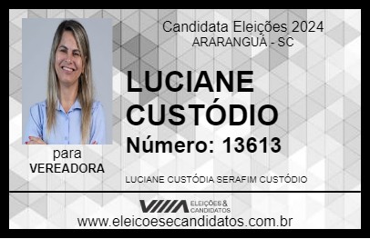 Candidato LUCIANE CUSTÓDIO 2024 - ARARANGUÁ - Eleições