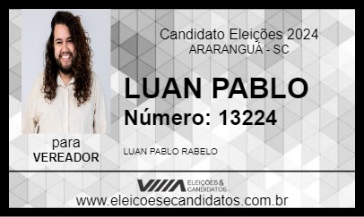 Candidato LUAN PABLO 2024 - ARARANGUÁ - Eleições