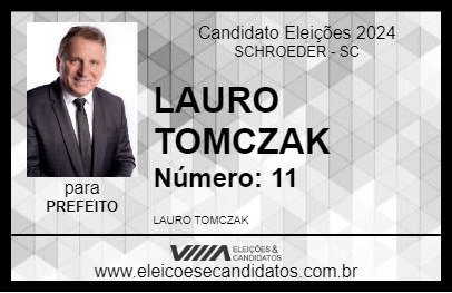 Candidato LAURO TOMCZAK 2024 - SCHROEDER - Eleições