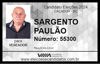 Candidato SARGENTO PAULÃO 2024 - CAÇADOR - Eleições