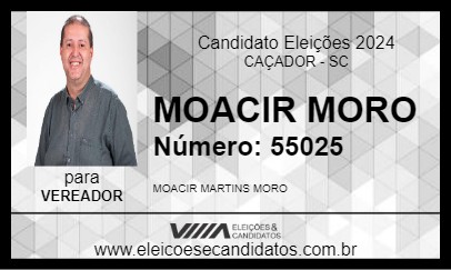 Candidato MOACIR MORO 2024 - CAÇADOR - Eleições