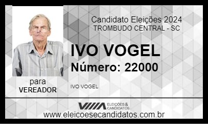 Candidato IVO VOGEL 2024 - TROMBUDO CENTRAL - Eleições