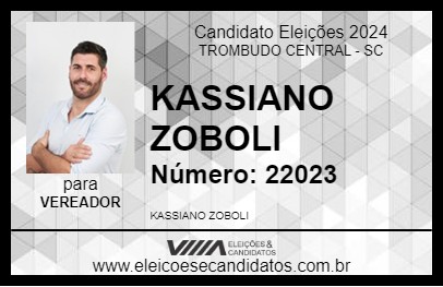 Candidato KASSIANO ZOBOLI 2024 - TROMBUDO CENTRAL - Eleições