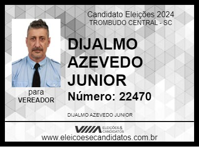 Candidato DIJALMO AZEVEDO JUNIOR 2024 - TROMBUDO CENTRAL - Eleições