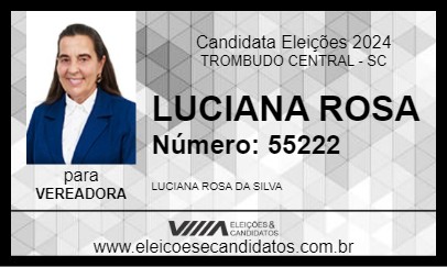 Candidato LUCIANA ROSA 2024 - TROMBUDO CENTRAL - Eleições