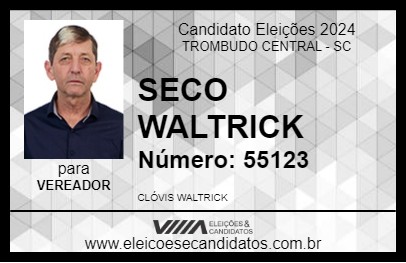 Candidato SECO WALTRICK 2024 - TROMBUDO CENTRAL - Eleições