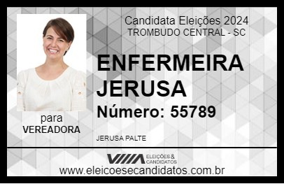 Candidato ENFERMEIRA JERUSA 2024 - TROMBUDO CENTRAL - Eleições