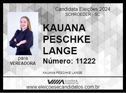 Candidato KAUANA PESCHKE LANGE 2024 - SCHROEDER - Eleições