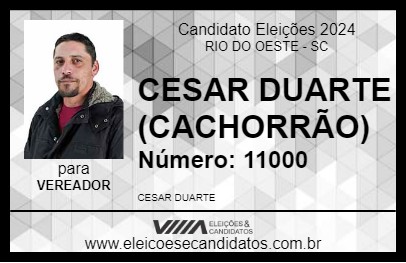 Candidato CESAR DUARTE (CACHORRÃO) 2024 - RIO DO OESTE - Eleições