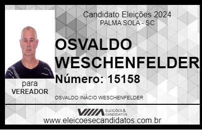 Candidato OSVALDO WESCHENFELDER 2024 - PALMA SOLA - Eleições