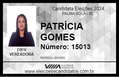 Candidato PATRÍCIA GOMES 2024 - PALMA SOLA - Eleições