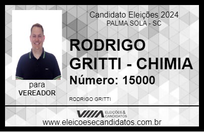 Candidato RODRIGO GRITTI - CHIMIA 2024 - PALMA SOLA - Eleições