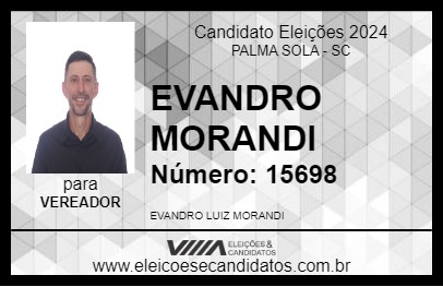 Candidato EVANDRO MORANDI 2024 - PALMA SOLA - Eleições