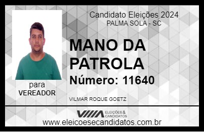 Candidato MANO DA PATROLA 2024 - PALMA SOLA - Eleições