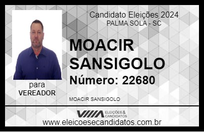 Candidato MOACIR SANSIGOLO 2024 - PALMA SOLA - Eleições