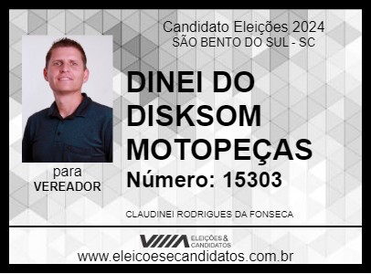 Candidato DINEI DO DISKSOM MOTOPEÇAS 2024 - SÃO BENTO DO SUL - Eleições