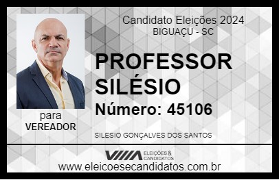 Candidato PROFESSOR SILÉSIO 2024 - BIGUAÇU - Eleições