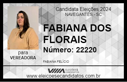 Candidato FABIANA DOS FLORAIS 2024 - NAVEGANTES - Eleições