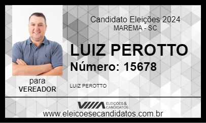 Candidato LUIZ PEROTTO 2024 - MAREMA - Eleições