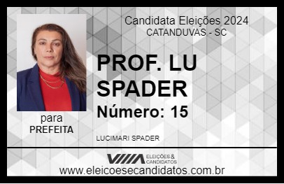 Candidato PROF. LU SPADER 2024 - CATANDUVAS - Eleições