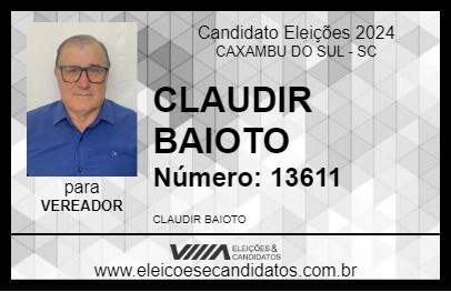 Candidato CLAUDIR BAIOTO 2024 - CAXAMBU DO SUL - Eleições