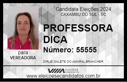 Candidato PROFESSORA DICA 2024 - CAXAMBU DO SUL - Eleições