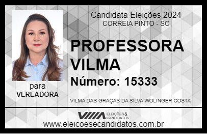 Candidato PROFESSORA VILMA 2024 - CORREIA PINTO - Eleições