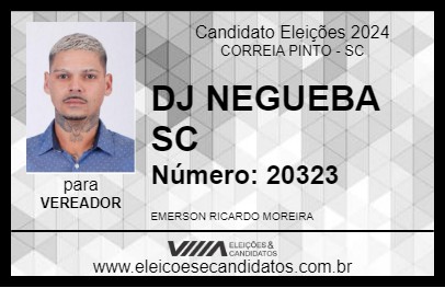 Candidato DJ NEGUEBA SC 2024 - CORREIA PINTO - Eleições