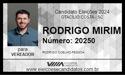 Candidato RODRIGO MIRIM 2024 - OTACÍLIO COSTA - Eleições