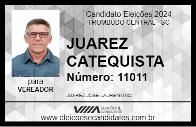 Candidato JUAREZ CATEQUISTA 2024 - TROMBUDO CENTRAL - Eleições