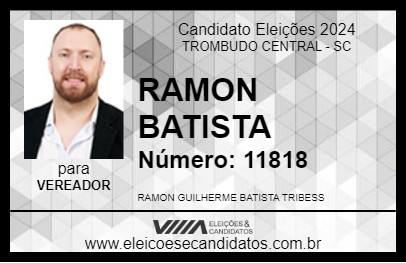 Candidato RAMON BATISTA 2024 - TROMBUDO CENTRAL - Eleições